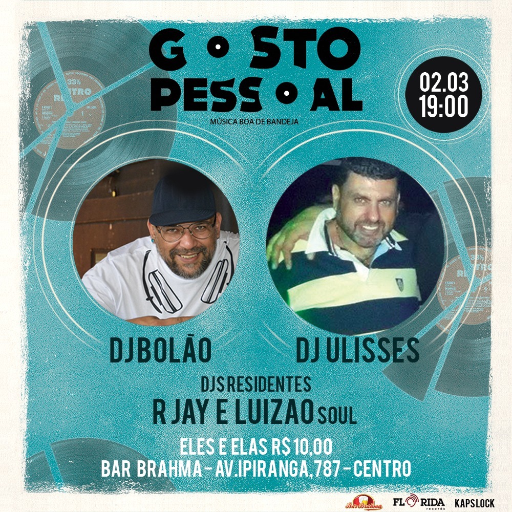 Projeto Gosto Pessoal apresenta DJs Bolão, Ulisses, R Jay e Luizão Soul #nota